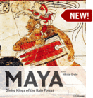 Maya – Divine kings of the rain forest
