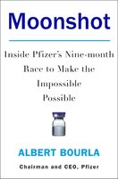 Moonshot: Inside Pfizer's Nine–month Race to Make the Impossible Possible
