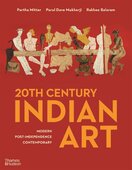20th Century Indian Art: Modern, Post–Independence, Contemporary