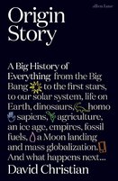 Origin Story: A Big History of Everything