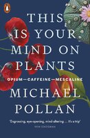 This Is Your Mind On Plants. Opium?Caffeine?Mescaline