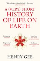 A (Very) Short History of Life On Earth: 4.6 Billion Years in 12 Chapters