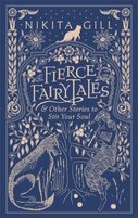 Fierce Fairytales. & Other Stories to Stir Your Soul