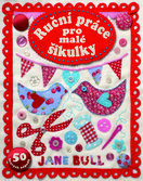 Ruční práce pro malé šikulky