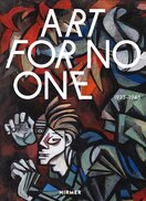 Art for No One / Kunst für Keinen. 1933–1945