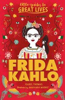 Frida Kahlo (Little Guides to Great Lives)