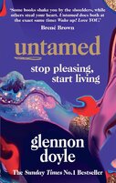 Untamed: Stop Pleasing, Start Living