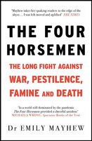The Four Horsemen. The Long Fight Against War, Pestilence, Famine and Death