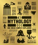 The Mythology Book. Big Ideas Simply Explained