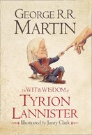 The Wit & Wisdom of Tyrion Lannister