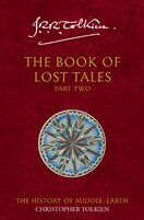 The Book of Lost Tales, Part II. The History of Middle–earth 2