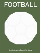FOOTBALL: Designing the Beautiful Game