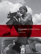 Photography: A Cultural History (Fourth Edition)