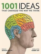 1001 Ideas That Changed the Way We Think