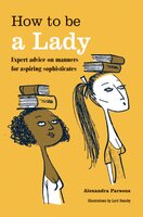 How to be a Lady