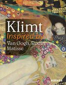 Klimt: Inspired by Van Gogh, Rodin, Matisse