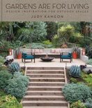 Gardens Are For Living: Design Inspiration For Outdoor Spaces