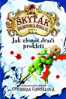 Jak zlomit dračí prokletí (Škyťák Šelmovská Štika III. – kniha 4.)