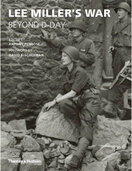 Lee Miller's War Beyond D–Day