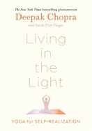 Living in the Light: Yoga for Self–Realization