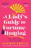A Lady’s Guide to Fortune–Hunting