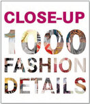 Close–Up Series: 1000 Fashion Details