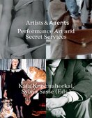 Artists & Agents: Performance Art, Happenings, Action Art and the Intelligence Services