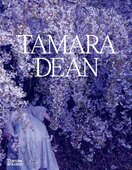 Tamara Dean: A Monograph
