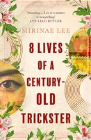 8 Lives of a Century–Old Trickster