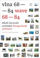 Vlna 68–84, Mladí slovenskí architekti