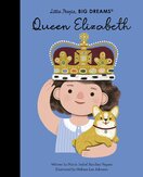 Queen Elizabeth (Little People, BIG DREAMS)