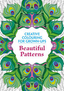 Beautiful Patterns: Creative Colouring for Grown–Ups