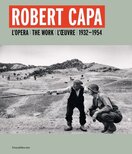 Robert Capa: L'Opera / The Work / L'Oeuvre 1932–1954