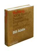 Building: 3,000 Years of Design, Engineering and Construction