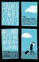 The Hundred–Year–Old Man Who Climbed Out of the Window and Disappeared