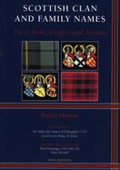Scottish Clans and Family Names: Their Arms, Origins and Tartans