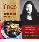 Ying's Best One–dish Meals: Quick and Healthy Recipes for the Entire Family