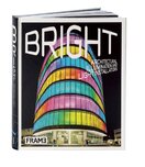 Bright: Architectural Illumination and Light Installations