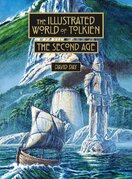 The Illustrated World of Tolkien: The Second Age