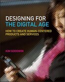 Designing for the Digital Age: How to Create Human–Centered Products and Services