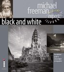 Black and White: The Definitive Guide for Serious Digital Photographers