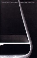 Architecture of Zaha Hadid in Photography by Helene Binet