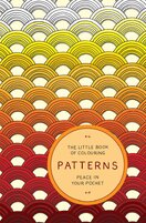 The Little Book of Colouring – Patterns: Peace in Your Pocket