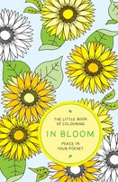 The Little Book of Colouring – In Bloom: Peace in Your Pocket
