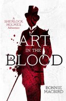 Art in the Blood: A Sherlock Holmes Adventure