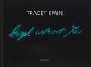 Tracey Emin: Angel without You