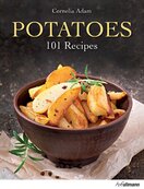 Potatoes: 101 Recipes – A Passion for Spuds