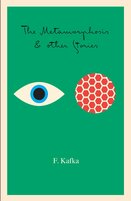 Metamorphosis, in the Penal Colony, and Other Stories