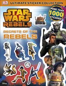 Star Wars Rebels: Secrets of the Rebels – Ultimate Sticker Collection