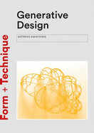 Generative Design: form–finding techniques in architecture (Form + Technique)